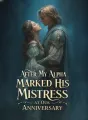 After My Alpha Marked His Mistress at Our Anniversary cover