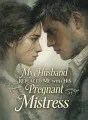 My Husband Replaced Me with His Pregnant Mistress cover