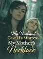 My Husband Gave His Mistress My Mother’s Necklace cover