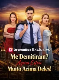 Me Demitiram? Agora Estou Muito Acima Deles! (Dublado)