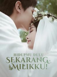[Versi Dub] Hidupmu Dulu, Sekarang Milikku!Drama Pendek