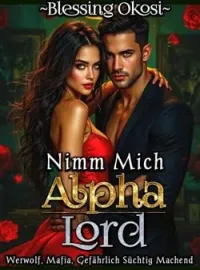 Nimm Mich, Alpha Lord