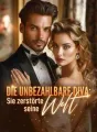 Die unbezahlbare Diva: Sie zerstörte seine Welt cover