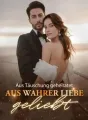 Aus Täuschung geheiratet, aus wahrer Liebe geliebt cover