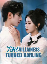 The Villainess Turned DarlingShort Dramas