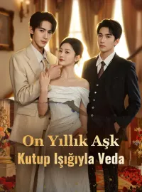 On Yıllık Aşk, Kutup Işığıyla Veda