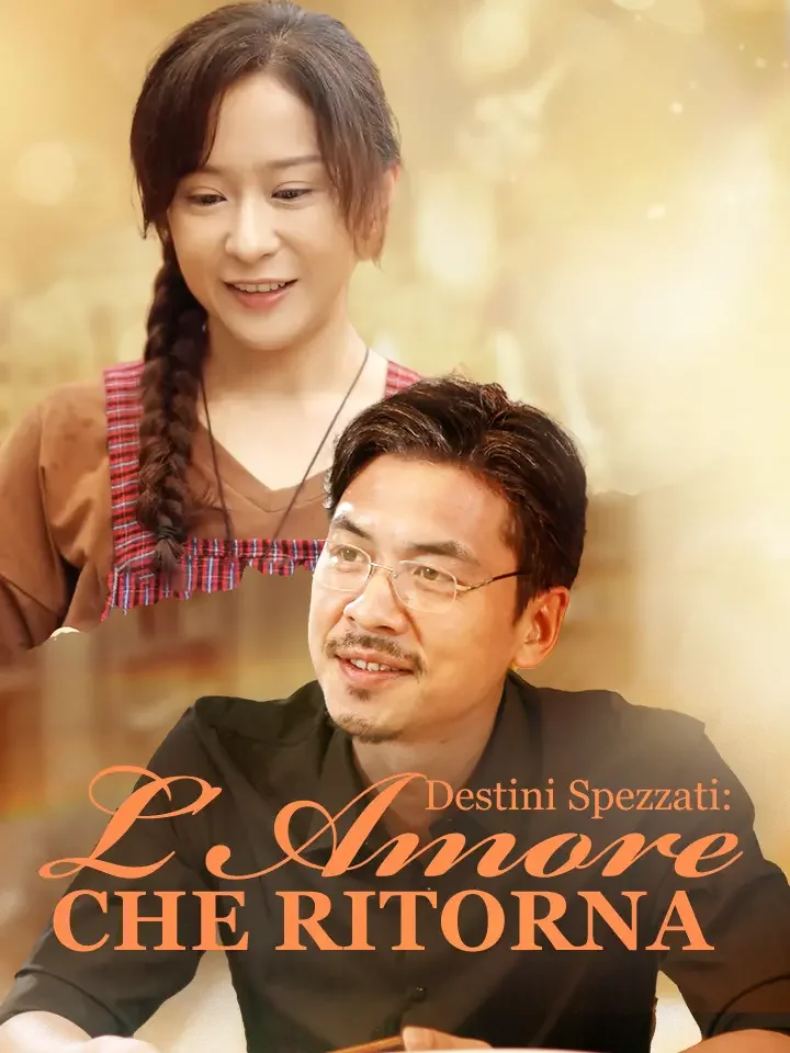 Destini Spezzati: L'Amore che Ritorna