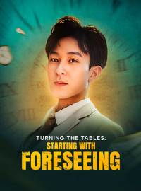 Turning the Tables: Starting with ForeseeingShort Dramas