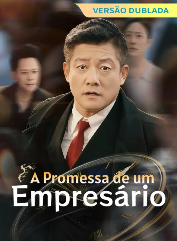 [Versão Dublada] A Promessa de um Empresário
