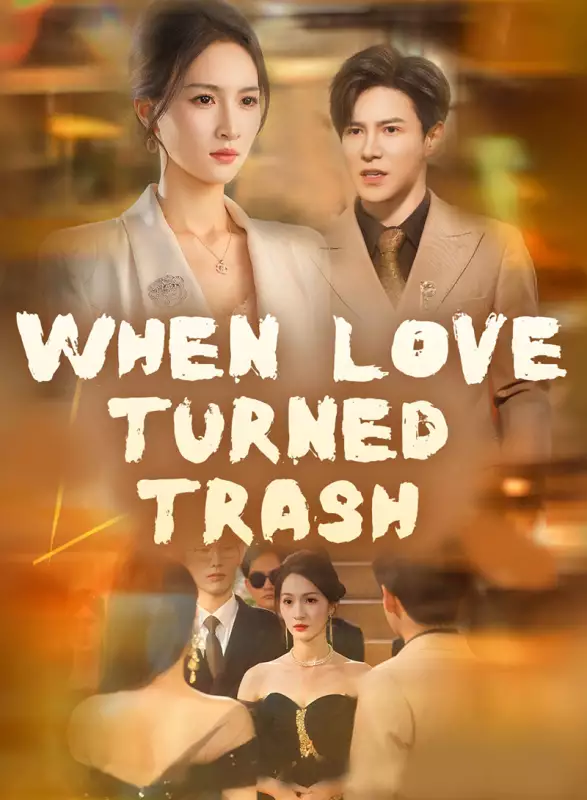 When Love Turned Trash