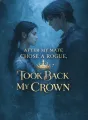 After My Mate Chose A Rogue, I Took Back My Crown cover