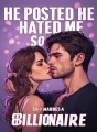 He Posted He Hated Me, So I Married A Billionaire cover