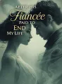 After His Fiancée Paid to End My Life cover