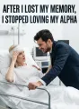 After I Lost My Memory, I Stopped Loving My Alpha cover