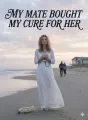 My Mate Bought My Cure for Her cover
