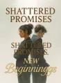 Shattered Promises, New Beginnings cover