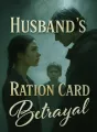 Husband's Ration Card Betrayal cover