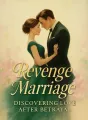 Revenge Marriage: Discovering Love After Betrayal cover