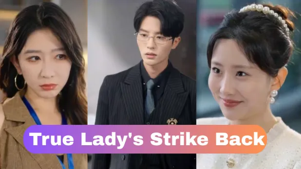 True Lady's Strike Back: The Ultimate Rebirth