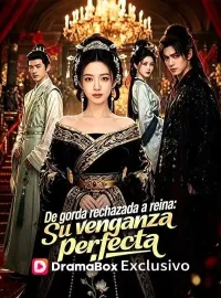De gorda rechazada a reina: su venganza perfecta(Doblado)