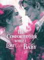 He Comforted Her While I Lost Our Baby cover