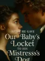 After He Gave Our Baby's Locket to His Mistress's Dog cover
