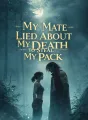 My Mate Lied About My Death to Steal My Pack cover