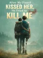 After My Fiancé Kissed Her, He Tried to Kill Me cover