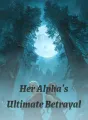 Her Alpha's Ultimate Betrayal cover