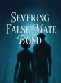 Severing False Mate Bond cover
