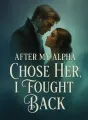 After My Alpha Chose Her, I Fought Back cover