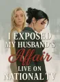 I Exposed My Husband’s Affair Live on National TV cover