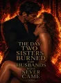 The Day Two Sisters Burned for Husbands Who Never Came cover