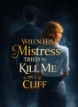 When His Mistress Tried to Kill Me on a Cliff cover