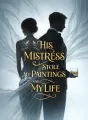 His Mistress Stole My Paintings and My Life cover