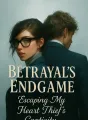 Betrayal's Endgame: Escaping My Heart Thief's Captivity cover
