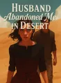 Husband Abandoned Me in Desert cover