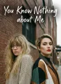 You Know Nothing about Me cover