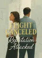 Flight Canceled, Reputation Attacked cover