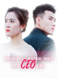 Runaway Bride Met My CEO Ex!Short Dramas