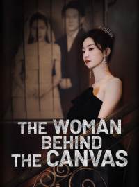 The Woman Behind the Canvas