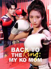Back to the Ring: My KO Mom (English-dubbed)Short Dramas