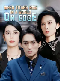 When Titans Rise in a World on Edge