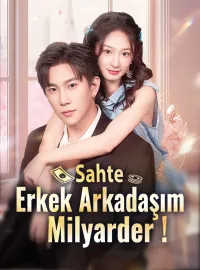 Sahte Erkek Arkadaşım Milyarder!
