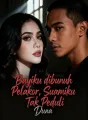 Bayiku dibunuh Pelakor, Suamiku Tak Peduli cover