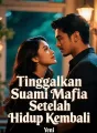 Tinggalkan Suami Mafia Setelah Hidup Kembali cover