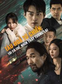 Tàu Hoả Tử Chiến: Tôi Có Thể Nhìn Thấy Tương Lai