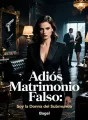 Adiós Matrimonio Falso: Soy la Donna del Submundo cover