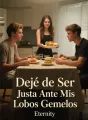 Dejé de Ser Justa Ante Mis Lobos Gemelos cover