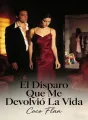 El Disparo Que Me Devolvió La Vida cover